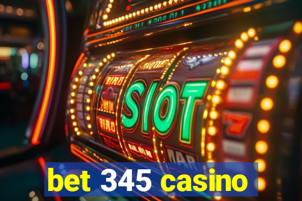 bet 345 casino